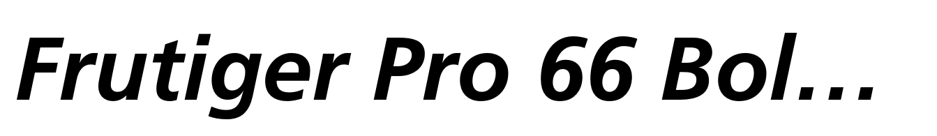 Frutiger Pro 66 Bold Italic